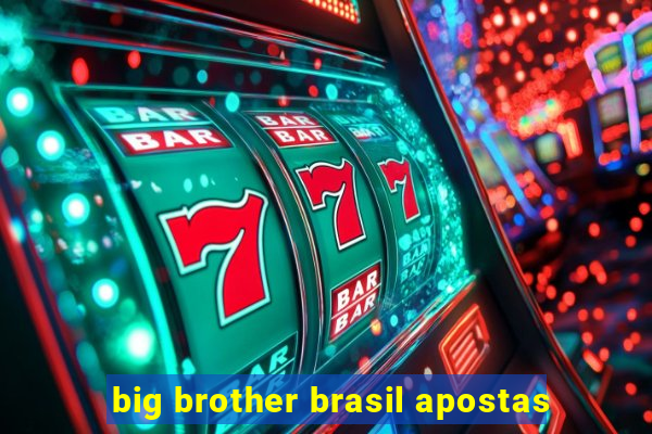 big brother brasil apostas